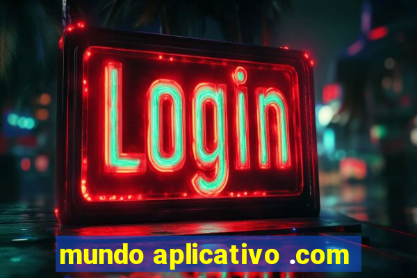 mundo aplicativo .com